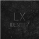 LX - Identity EP