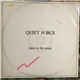 Quiet Force - Listen To The Music