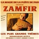 Gheorghe Zamfir - La Magie De La Flûte De Pan